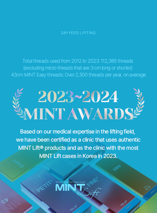 Based on our medical expertise in the lifting field, we have been certified as a clinic that uses authentic MINT Lift® products and as the clinic with the most MINT Lift cases in Korea in 2023.